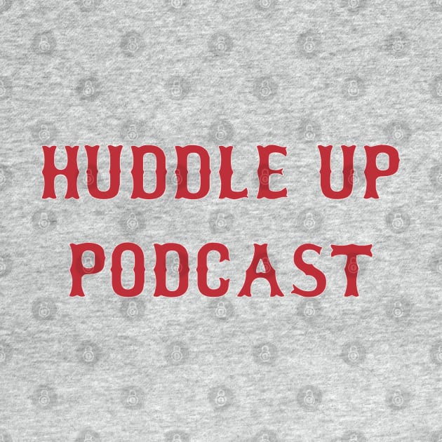 Beantown by Huddle Up Podcast